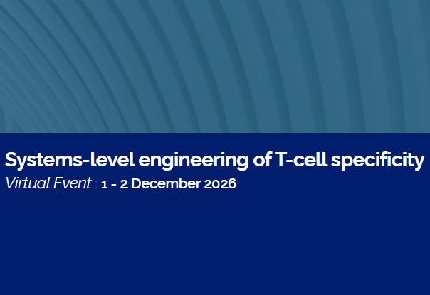 EACR Virtual Conference: Systems-level engineering of T-cell specificity